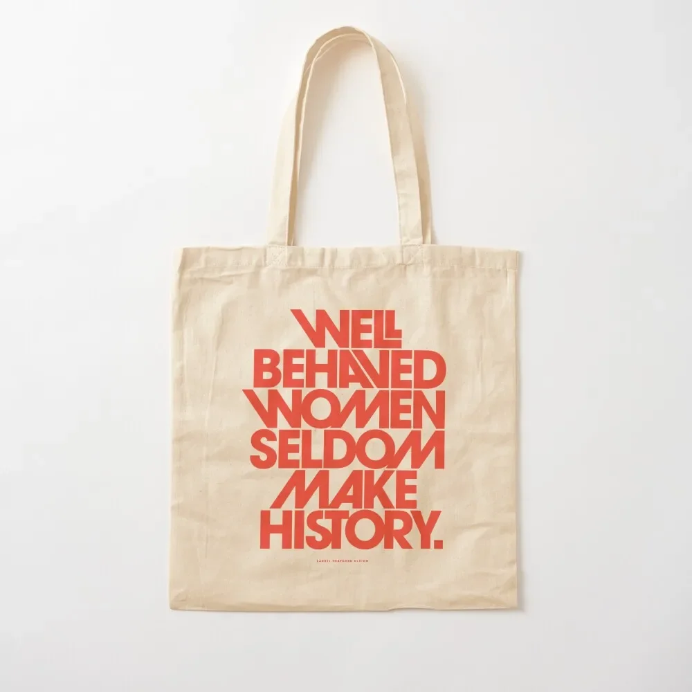 

Well Behaved Women Seldom Make History (Pink & Red Version) Tote Bag personalized tote bag shopper bag women