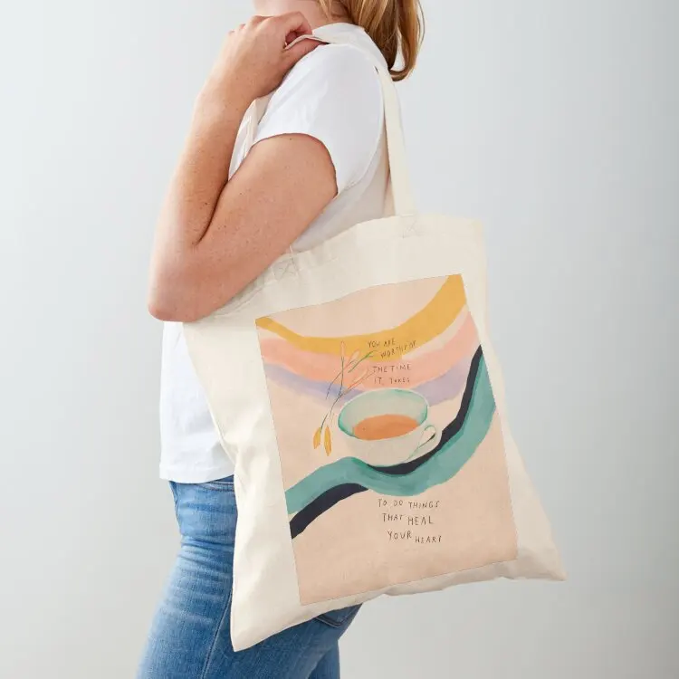 

You are worthy of the time it takes to do the things that heal your heart Tote Bag tote bag tote bag men bags men
