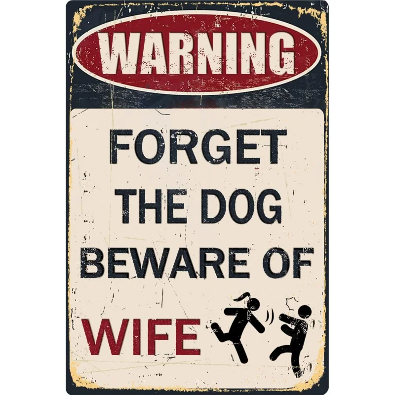 

Iron Painting Interesting Art Metal Garage Logo Men's Room Decoration Cave Retro Bar Home Wall Forget Dog Be Careful Wife 8x12IN