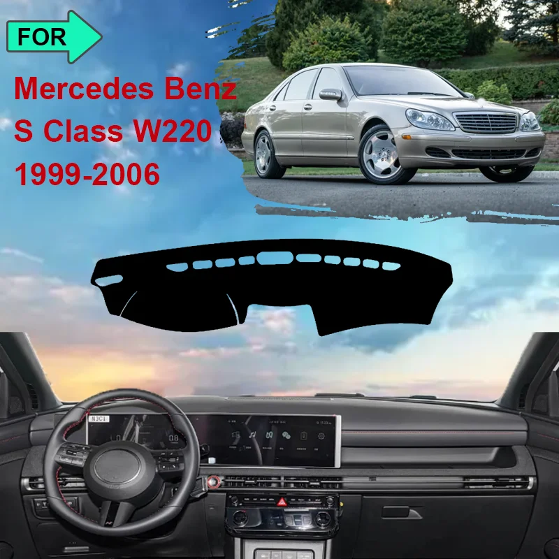 

For Mercedes Benz S Class W220 1999-2006 Dashboard Mat Rug Cover Anti-slip Cushion Protective Avoid Light Sunshade Accessories