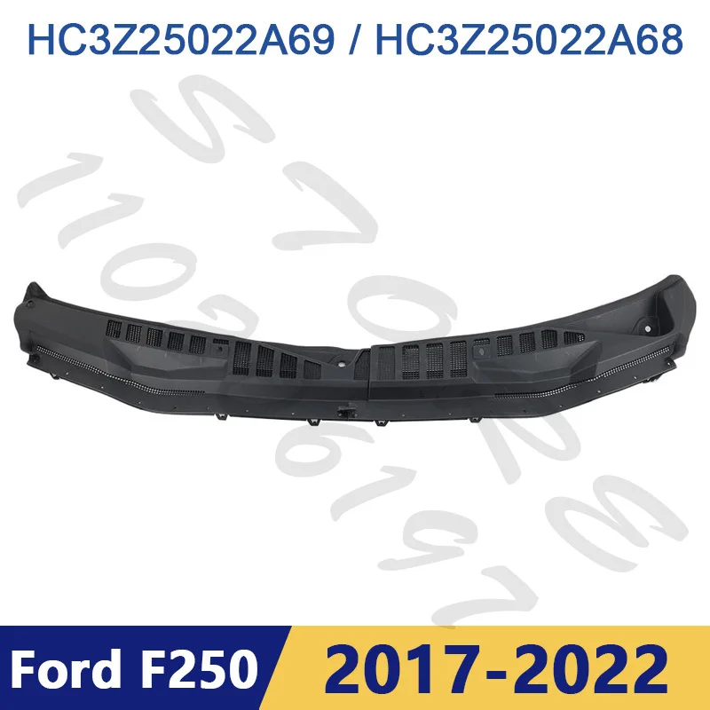 

Для Ford Super Duty F250 F350 F450 F550 2017-2022 гг. Решетка стеклоочистителя, вентиляционная крышка, панель капота HC3Z25022A69 HC3Z25022A68