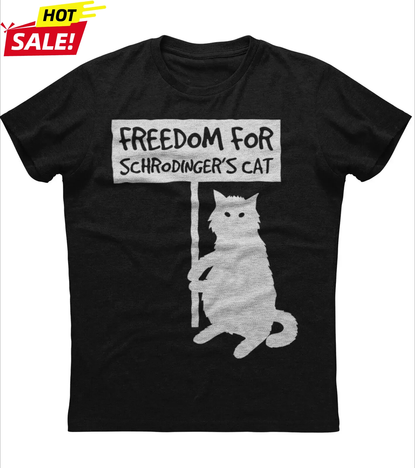 Freedom For Schrodinger's Cat. Funny Graphic Phrase T-Shirt. Summer Cotton O-Neck Short Sleeve Mens T Shirt New S-3XL