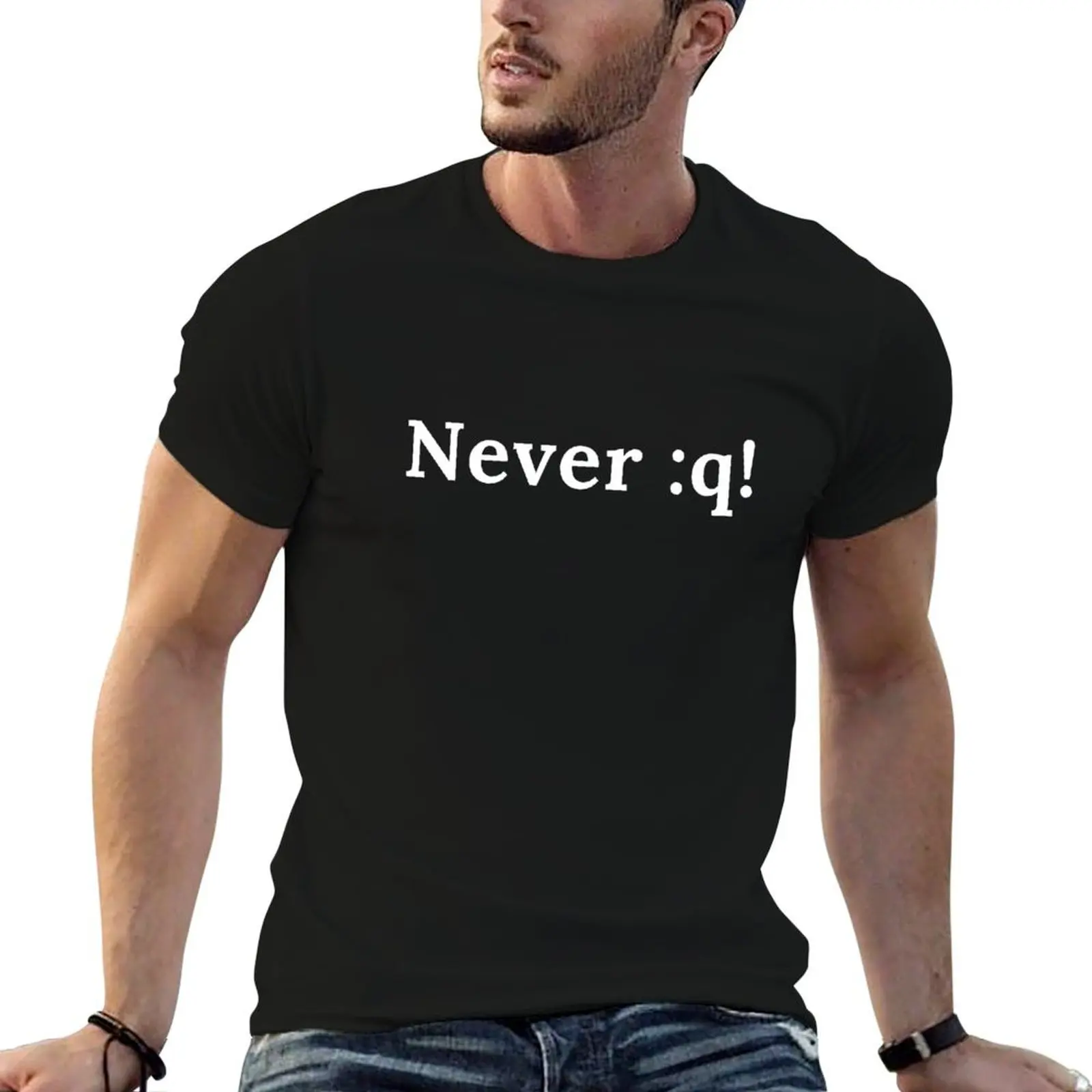 Never :q! motivational T-Shirt plus sizes street wear mens t shirts top quality