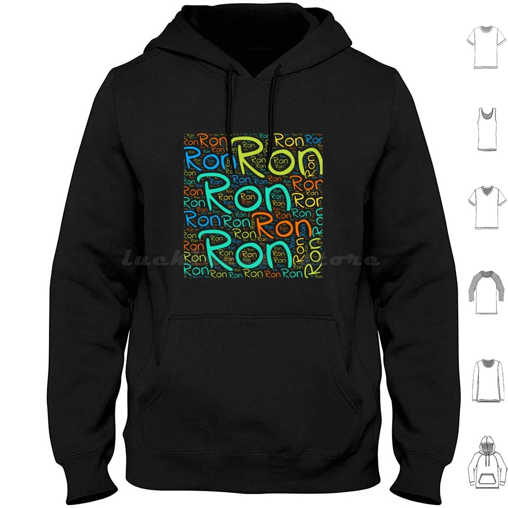 Ron Hoodie Cotton Long Sleeve Soft Male First Name Ron Different Font Sizes Horizontal Friend Hand Lettering