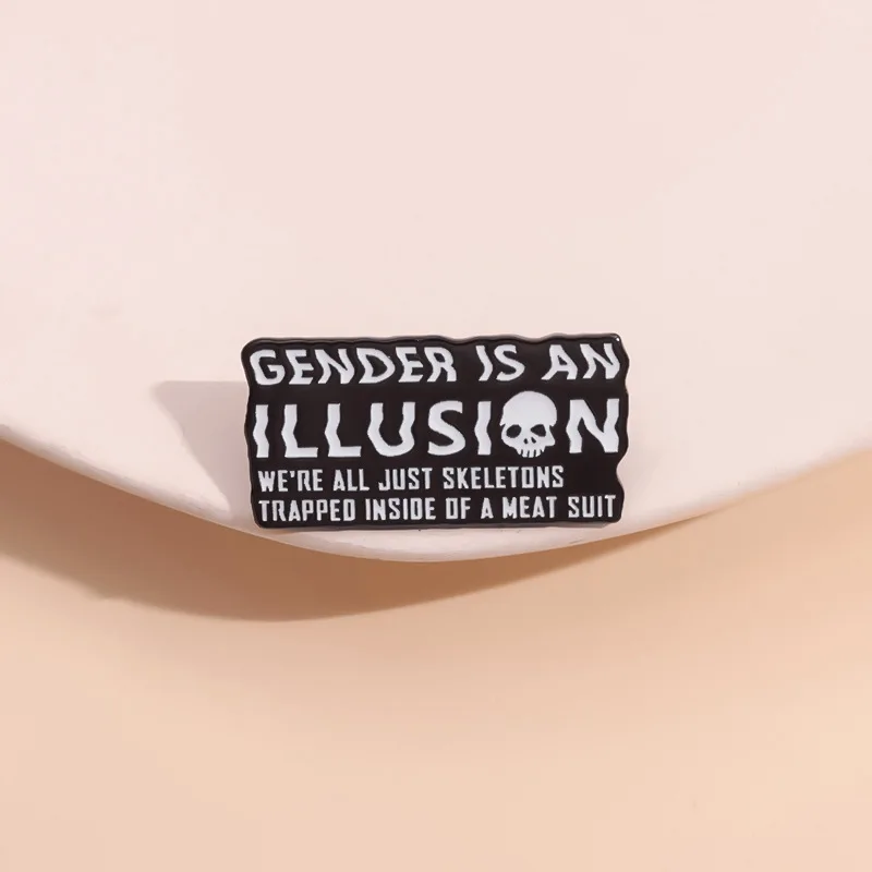 GENDER IS AN ILLUSION Enamel Pins Custom Transgender Brooches Lapel Badges Clothes Punk Jewelry Gift for Kids Friends
