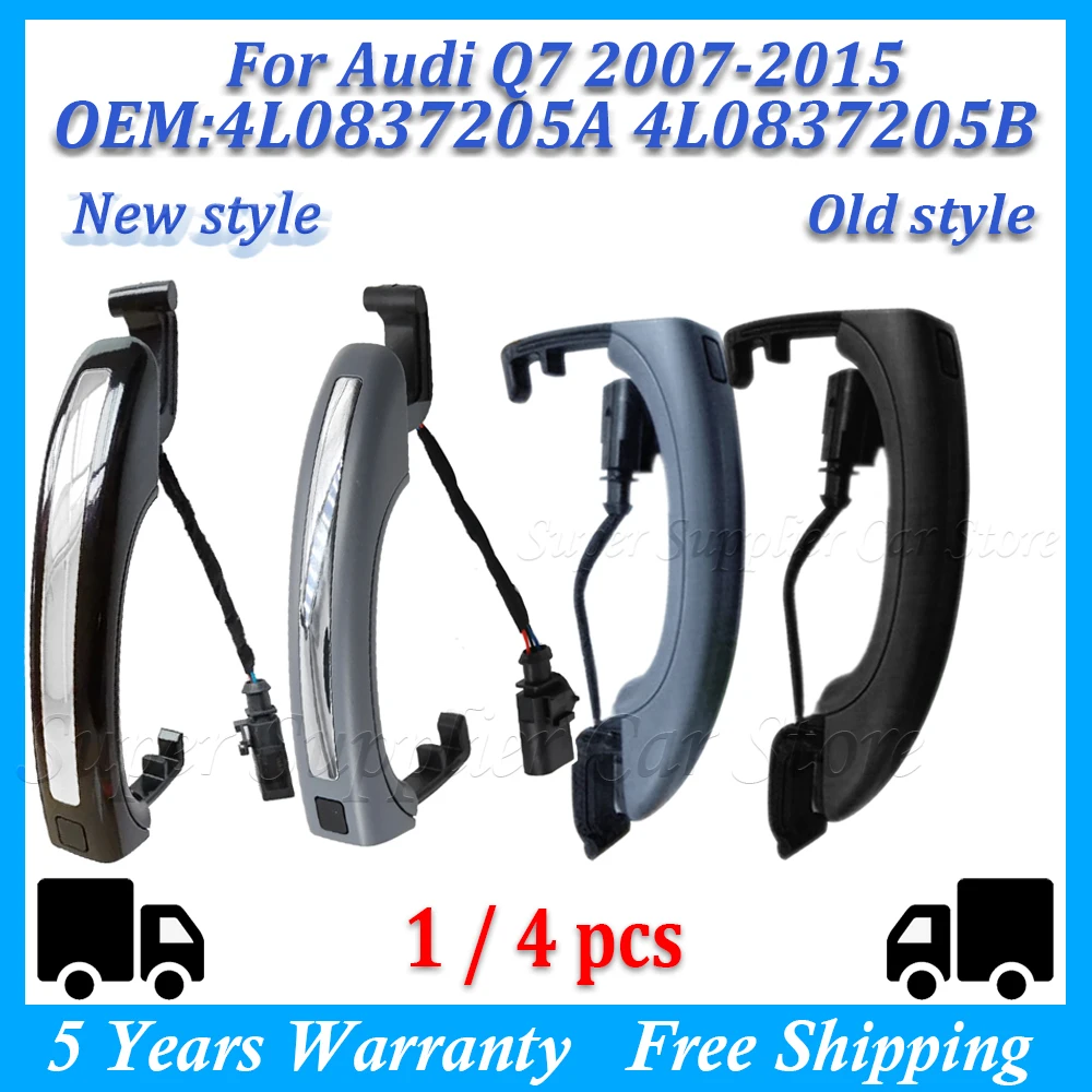 

1/4PCS New Smart Sensor Exterior Car Door Handle For Audi Q7 2007 2008 2009 2010 2011 2012 2013 2014 2015 4L0837205A 4L0837205B