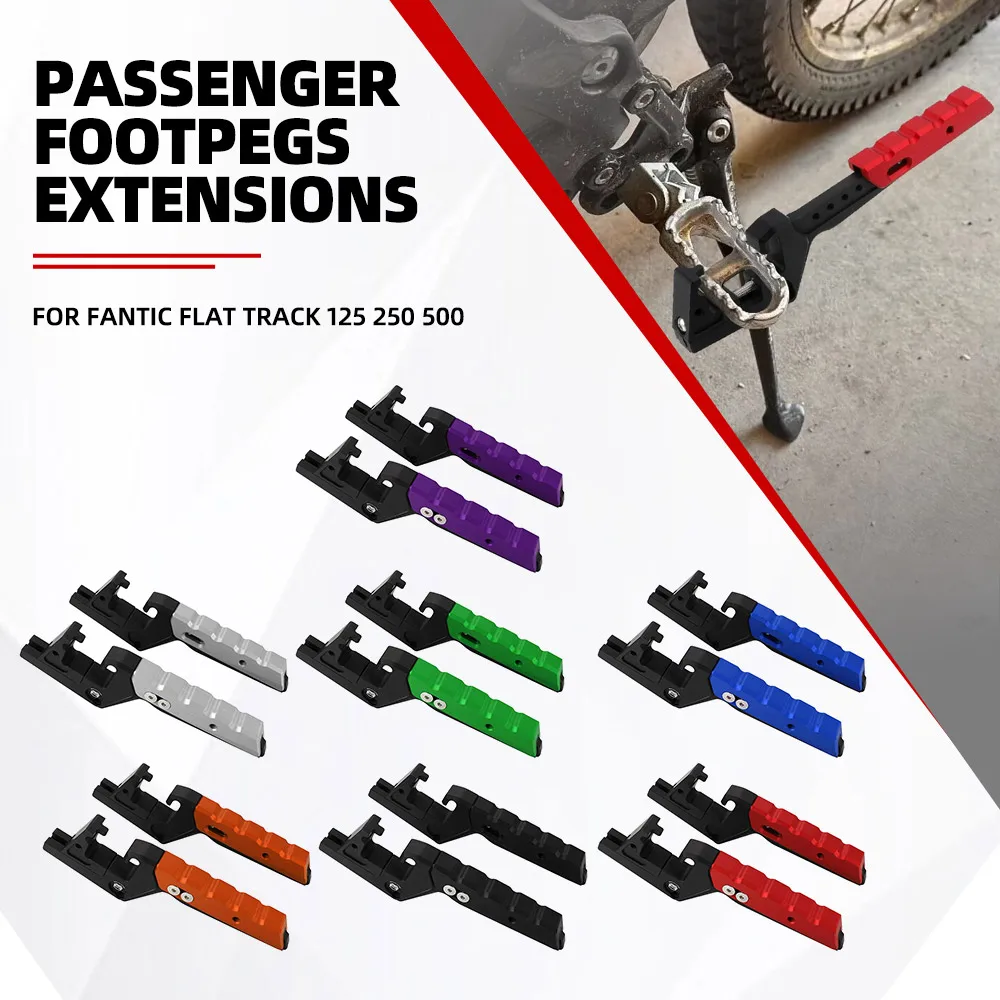 

For FANTIC FLAT TRACK 125 250 500 RALLY/SCRAMBLER 500 ENDURO RANGE XE125/XEF250 450/XE5 Passenger Foot Peg Extensions Footpegs