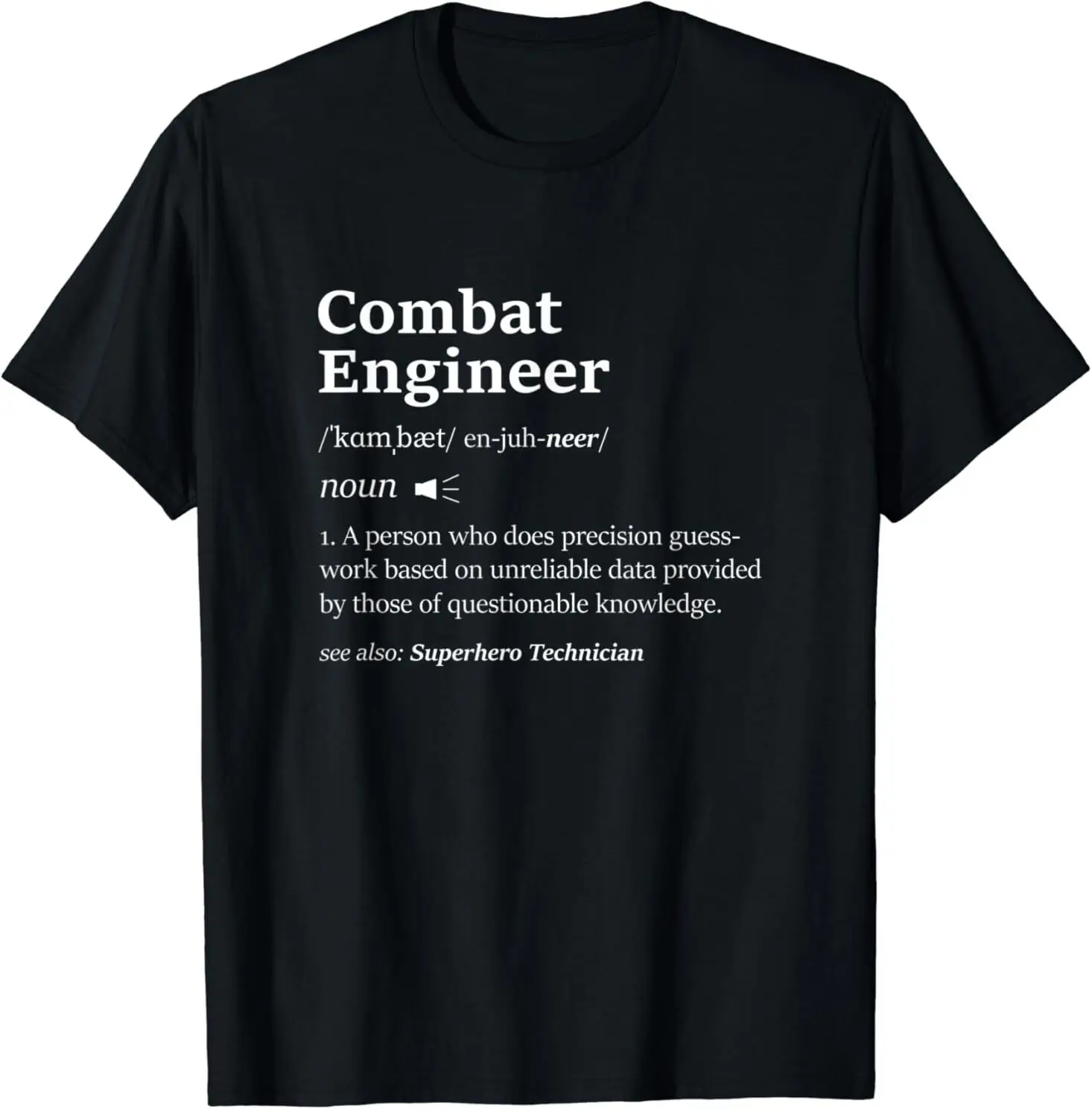 

NEW LIMITED Cool Combat Engineer Definition A Combat Engineering T-Shirt S-3XL