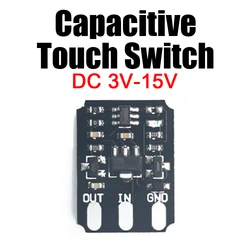 Capacitive Touch Switch DC 3V-15V 5V 12V Touch Bistable Electronic Switch Module LED Relay FORswitching power light control