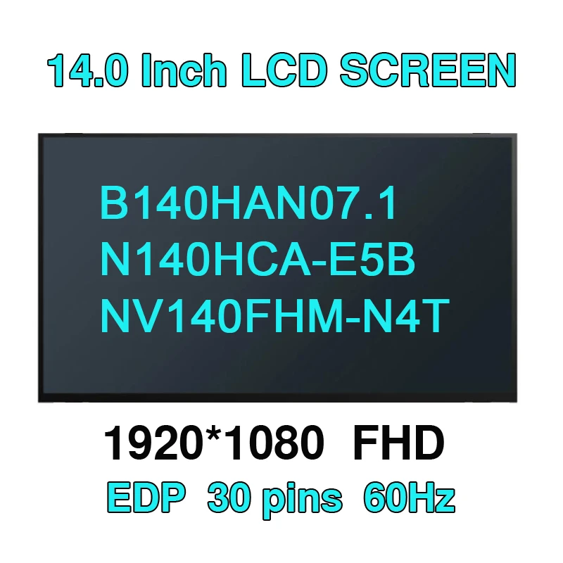 14.0” 30Pins IPS FHD 1920X1080 IPS N140HCA-E5B FIT  B140HAN07.1 NV140FHM-N4T N4N N140HCA-E5C  Laptop LCD Display Digital Matrix