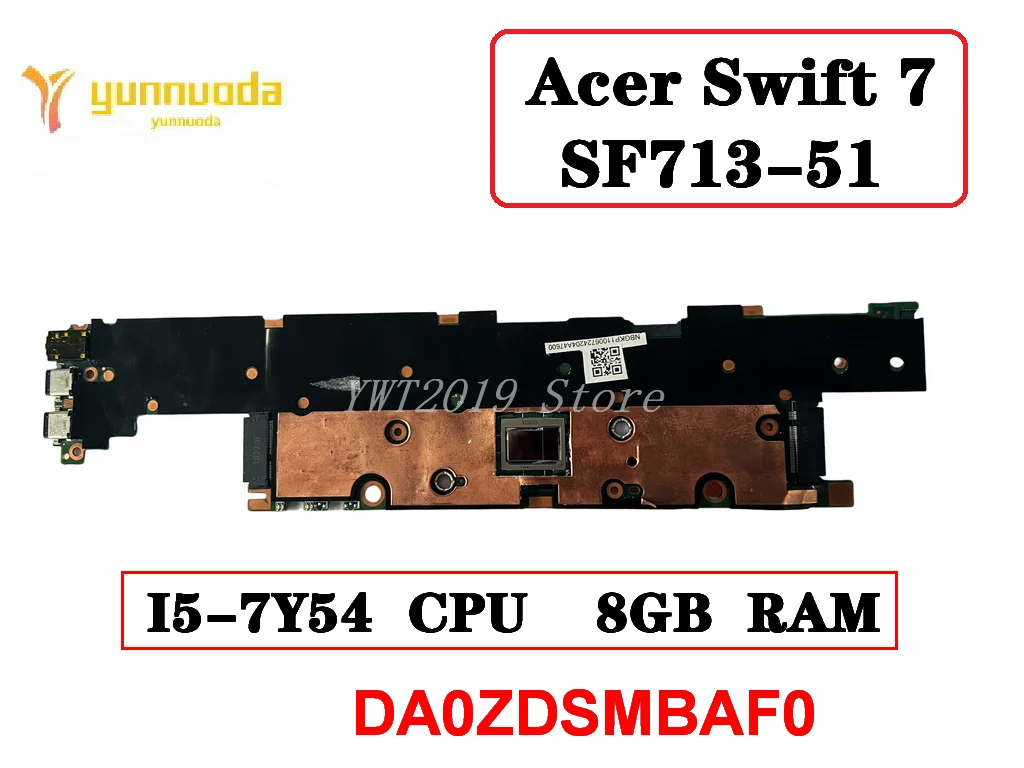 Original For Acer Swift 7 SF713-51  Laptop  motherboard I5-7Y54 CPU 8GB  RAM DA0ZDSMBAF0 100% tested good free shipping