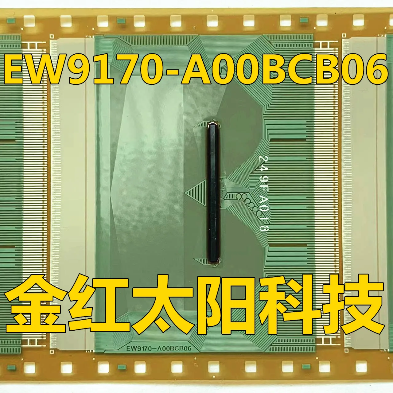 

EW9170-A00BCB06 New rolls of TAB COF in stock