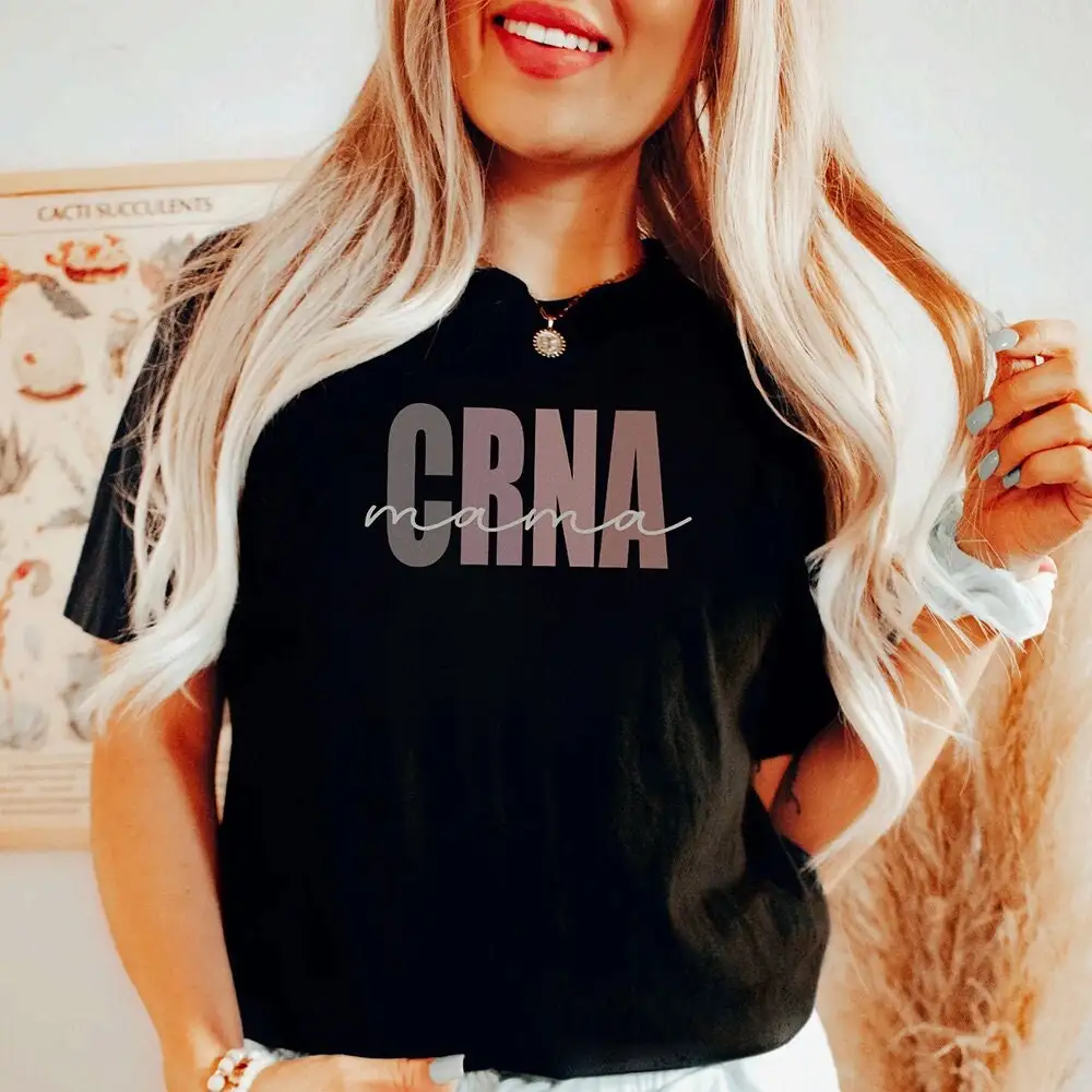 

Crna Mom T Shirt Nurse Anesthetist Mama Mother'S Day For Anesthesia Mommy Tee