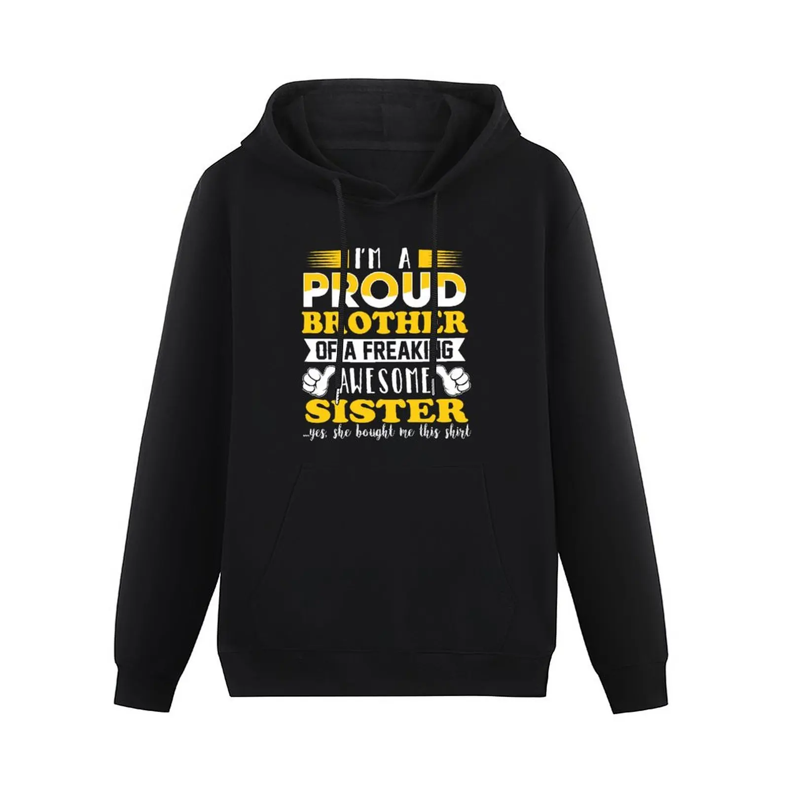 I m a proud Brother of freaking awesome Sister Pullover Hoodie mens clothes autumn new hoodies and sweatshirts