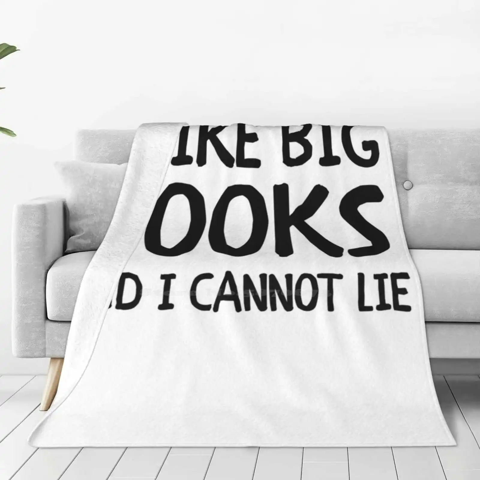 I Like Big Books And I Cannot Lie Latest Super Soft Warm Light Thin Blanket Bookworm Reader Bookish Bibliophile Book Nerd Book