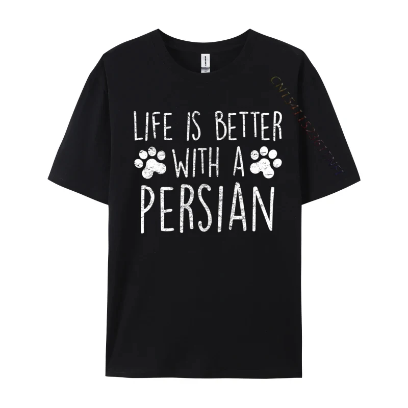

Cat Lover LIFE IS BETTER WITH A PERSIAN Cat Paws Casual Cotton T Shirt for Men Casual Tops Shirts 2024 New Fashion Gift