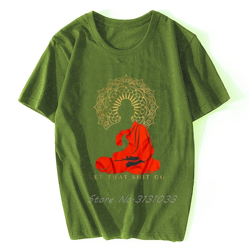 Men Funny T Shirt Let That Shit Go Buddha Version Women T-shirt Men O-neck Short Sleeve Tshirt Cotton Tees Streetwear