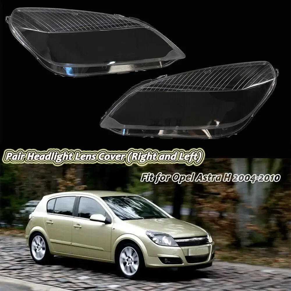 For OPEL ASTRA H 2004-2010 Left+Right Side Front Headlight Lens Cover Clear Headlamp Cover Shell Transparent Lampshade