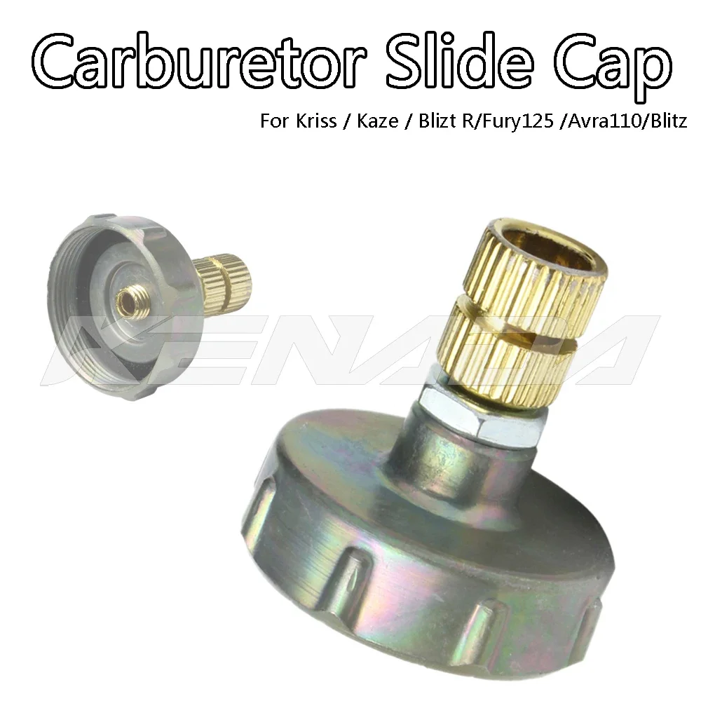 Carburetor Slide Cap Top Cover For Kriss / Avra 110 Fury125 Kaze Blitz R 110-125cc Motorcycle Carburetor Repair Kit Parts