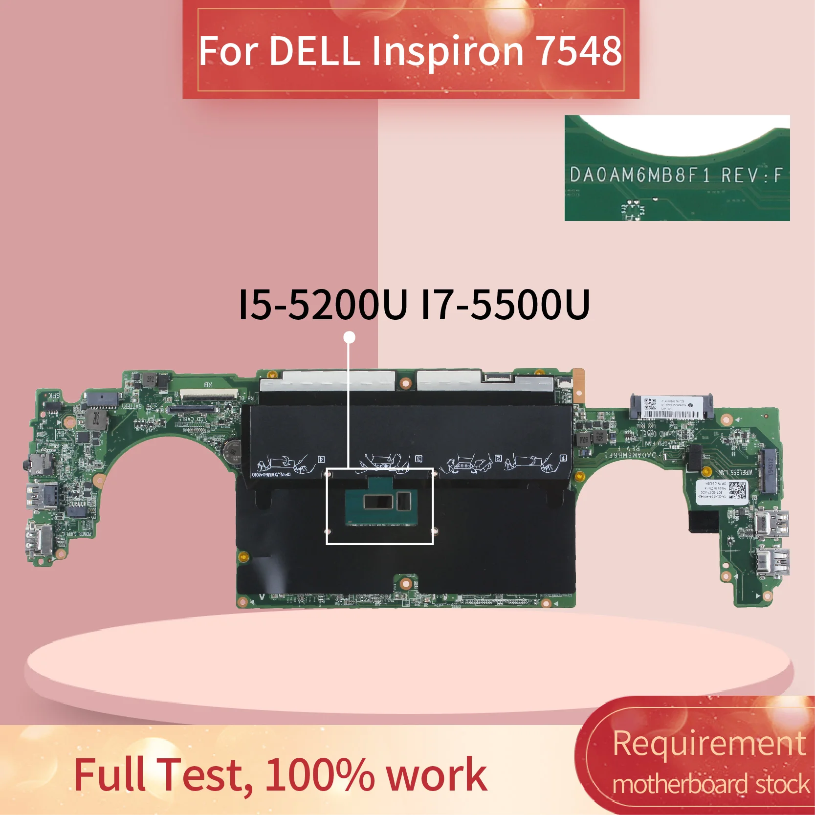 

For DELL Inspiron P41F 15 7548 Laptop Motherboard 02FT3V 014J54 DA0AM6MB8F1 Core i5 i7-5th CPU DDR3L Notebook Mainboard Tested