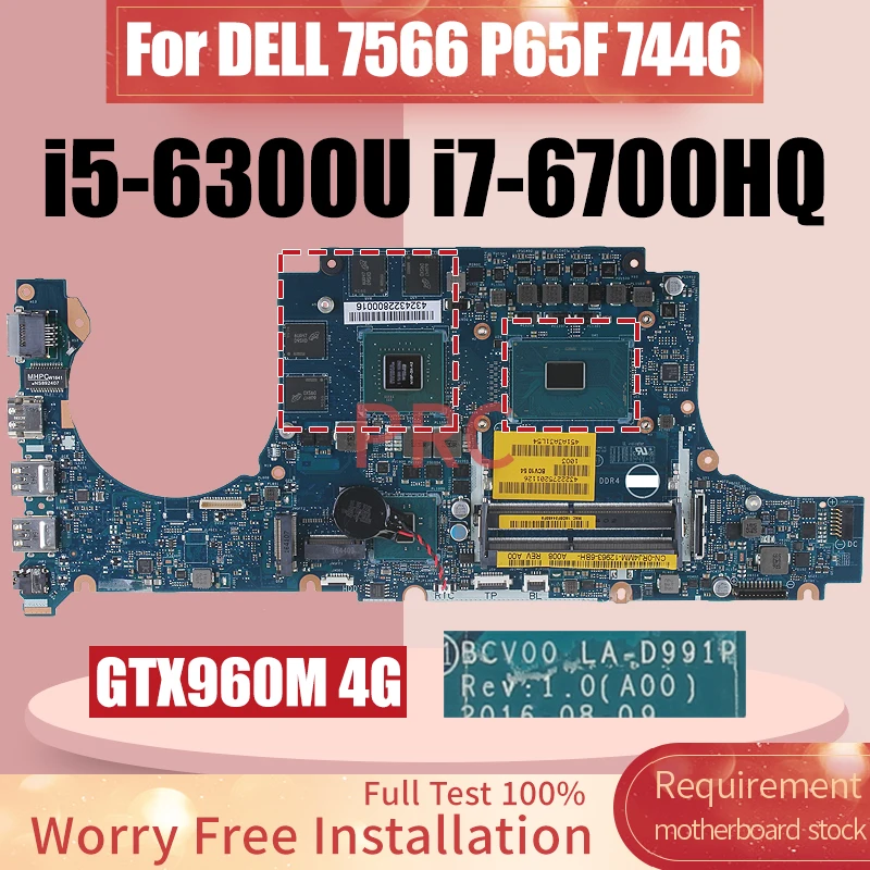 For DELL Inspiron 7567 7467 7466 Laptop Motherboard LA-D991P i5-6300U i7-6700HQ GTX960M 4G 0RJ4MM 077V33 Notebook Mainboard