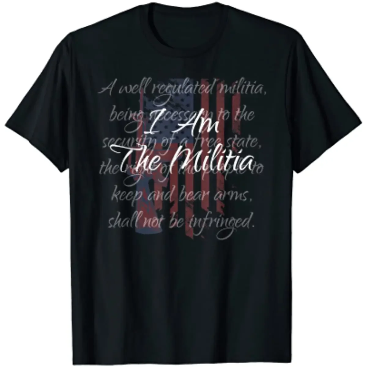 I Am The Militia Proud American Flag 2nd Amendment T-Shirt 100% Cotton O-Neck Summer Short Sleeve Casual Mens T-shirt Size S-3XL