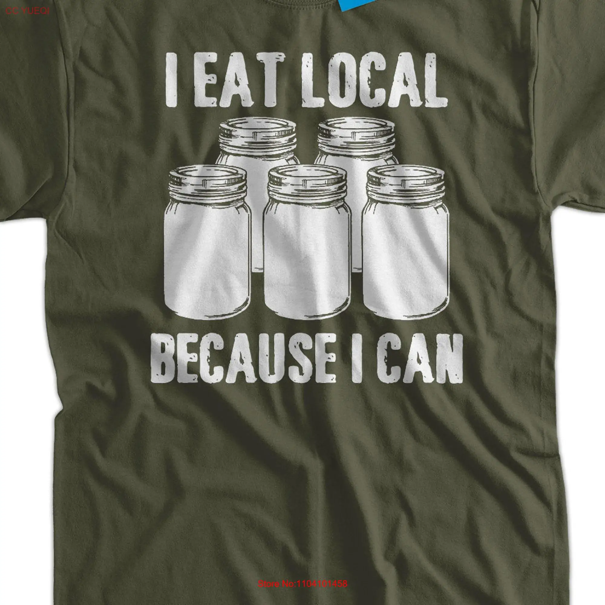 I Eat Local Because Can T Shirt Fresh Farm Food Canning Screen Ladies Youth Kids Geek Funny long or short sleeves