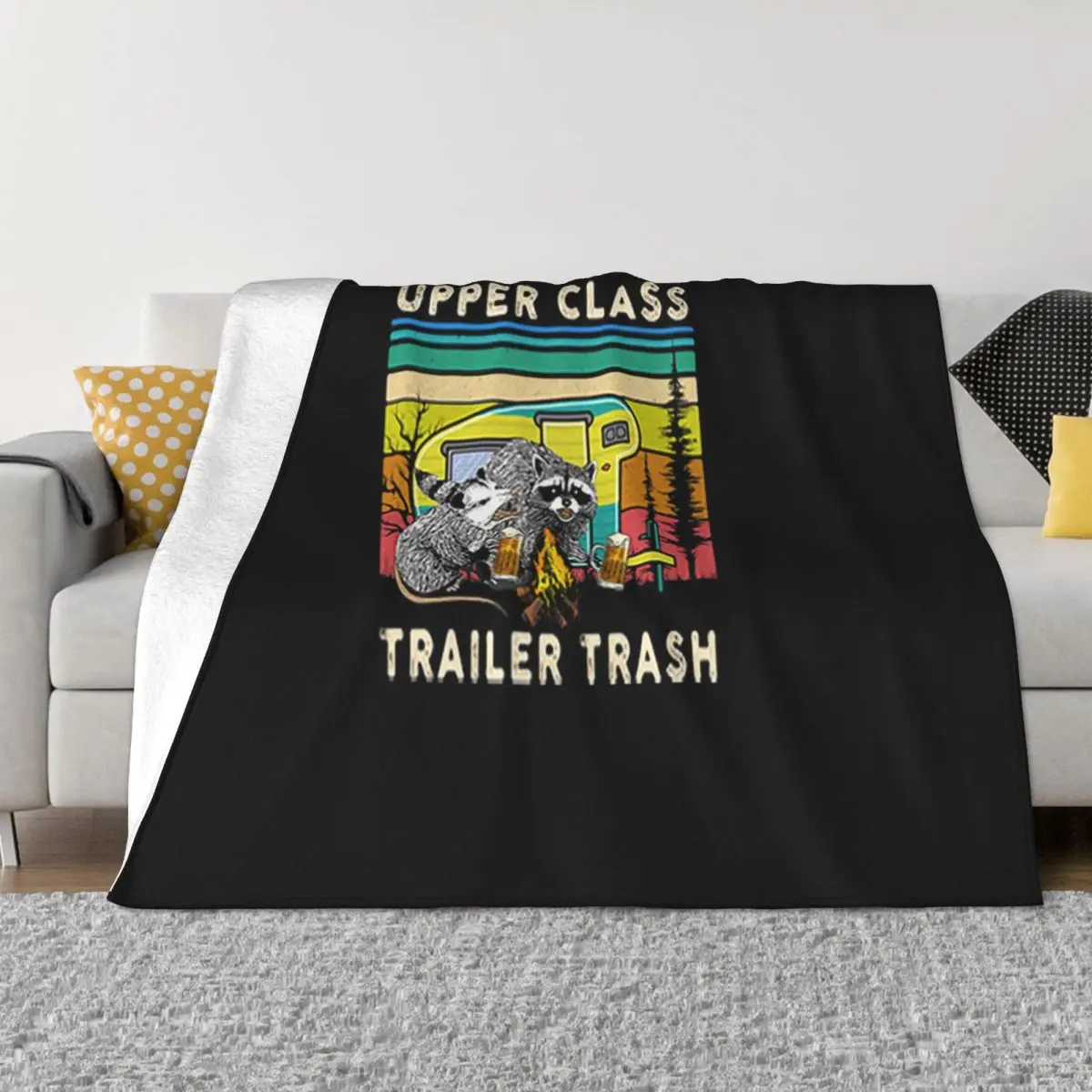 Raccoons And Opossums Upper Class Trailer Trash Interested Pop Hip Hop Cheap Sale Girl Slogan Throw Blanket