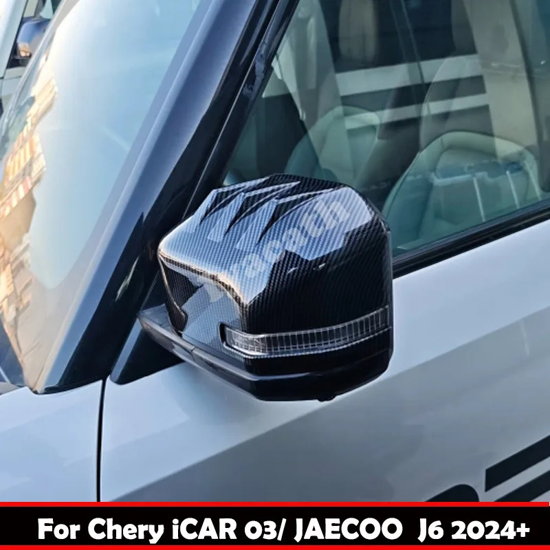 

For Chery Icar 03 JAECOO J6 2024 2025 ABS carbonfiber Rear View Mirror Cover Side Door Rearview Mirrors Cap Covers Accessories