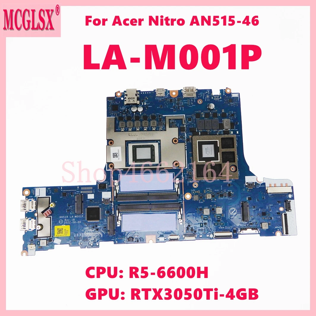 LA-M001P With R5-6600H CPU RTX3050Ti-4GB GPU Laptop Motherboard For Acer Nitro AN515-46 Notebook Mainboard 100% Tested OK