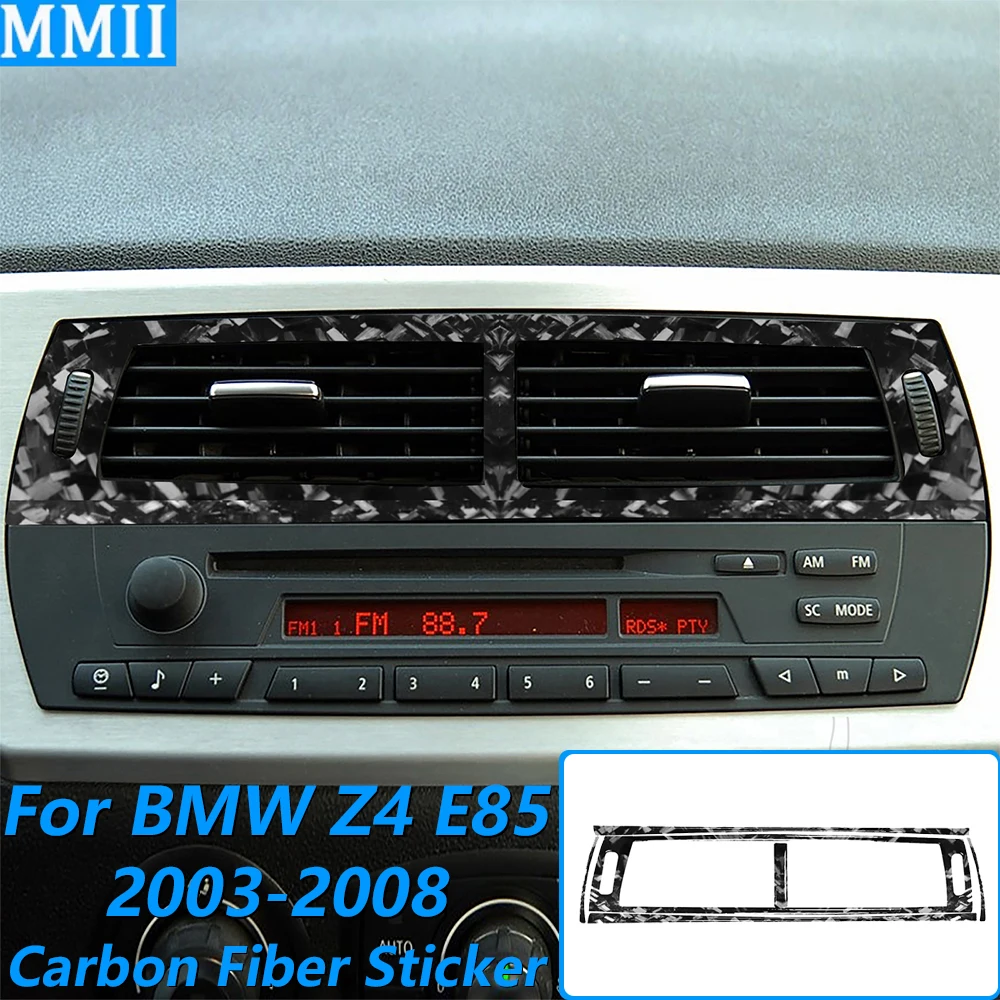 For BMW Z4 E85 E86 2003-2008 Forged Carbon Fiber Central Air Conditioning Vent Outlet Panel Cover Trim Car Accessories Sticker