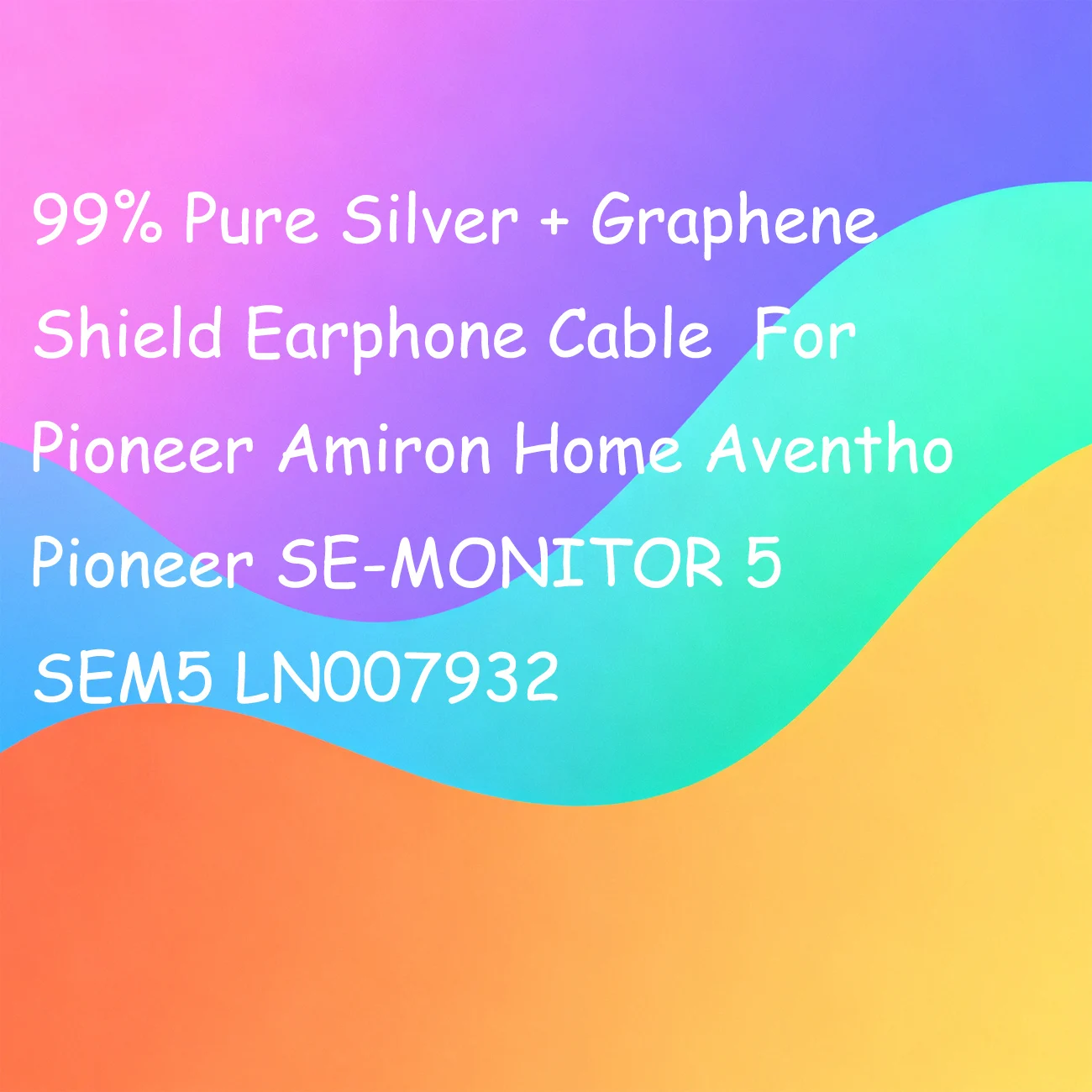 

99% Pure Silver + Graphene Shield Earphone Cable For Pioneer Amiron Home Aventho Pioneer SE-MONITOR 5 SEM5 LN007932
