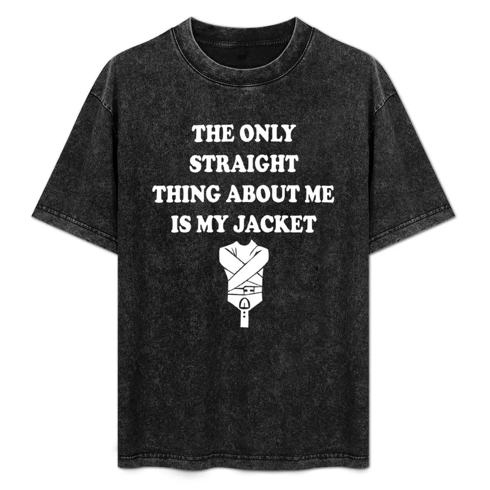 

The only straight about me is my jacket T-Shirt clothes vintage t shirts t shirt for men