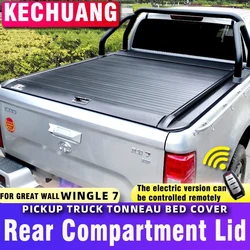 FOR Great Wall WINGLE 5 STEED 6 WINGLE 7 Pickup Truck Tonneau Bed Cover Rear Compartment Lid aluminum rolling curtain push pull