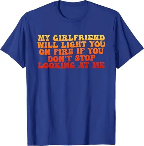 T-Shirt mit Aufschrift „My Girlfriend Will Light You on Fire“, Y2k, sarkastischer Witz, Humor, lustige Buchstaben, bedruckt, modisches Grafik-Oberteil für Herren – Detail 8