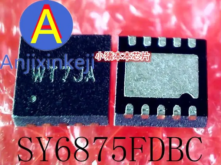

10 шт. 100% оригинальный новый SY6875FDBC SY6875 Silkscreen WT7JA WT7 WT DFN10