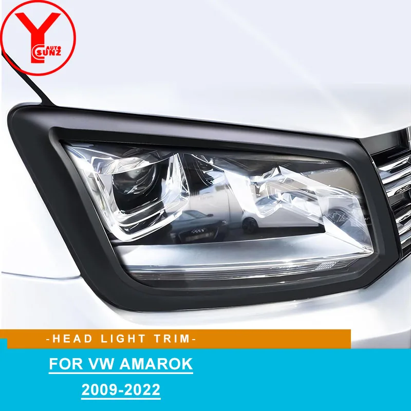 

2009-2022 Head Light Trim Cover For VW Amarok 2009 2010 2011 2012 2013 2014 2015 2016 2017 2018 2019 Car Accessories