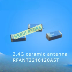 10 szt. Antena dookólna 2.4G RFANT3216120A5T ANT3216LL00R2400A Wi-Fi wbudowana ceramiczna naszywka 3.2*1.6*1.2