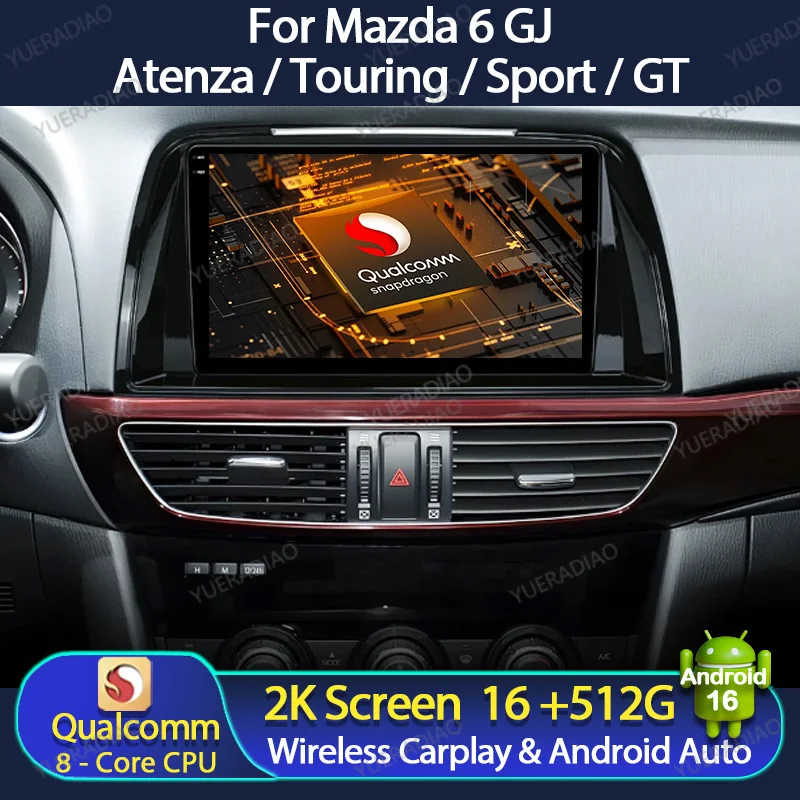 Android 16 Autoradio für Mazda 6 GJ Atenza Touring Sport GT 2DIN Head Unit 4G LTE 5G WIFI Qualcomm QLED GPS NAVI BT Carplay Auto