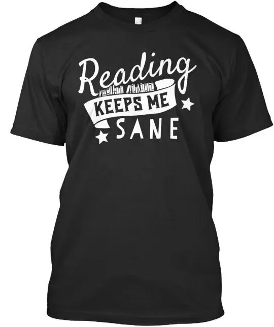 Reading Keeps Me Sane T-Shirt Made in the USA Anime Pattern Clothing Cotton Short Sleeve