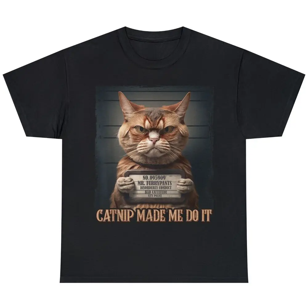 Catnip Made Me Do It Funny Cat for Cat Lovers T-Shirt Cotton Luxury brand vintage oversized