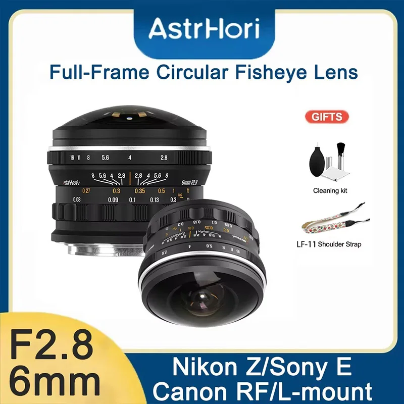AstrHori 6mm F2.8 Ultra Wide Full-Frame Circular Fisheye Lens for Nikon Z Z6 ii Sony E A7iii Canon RF R6 mark ii L mount lens