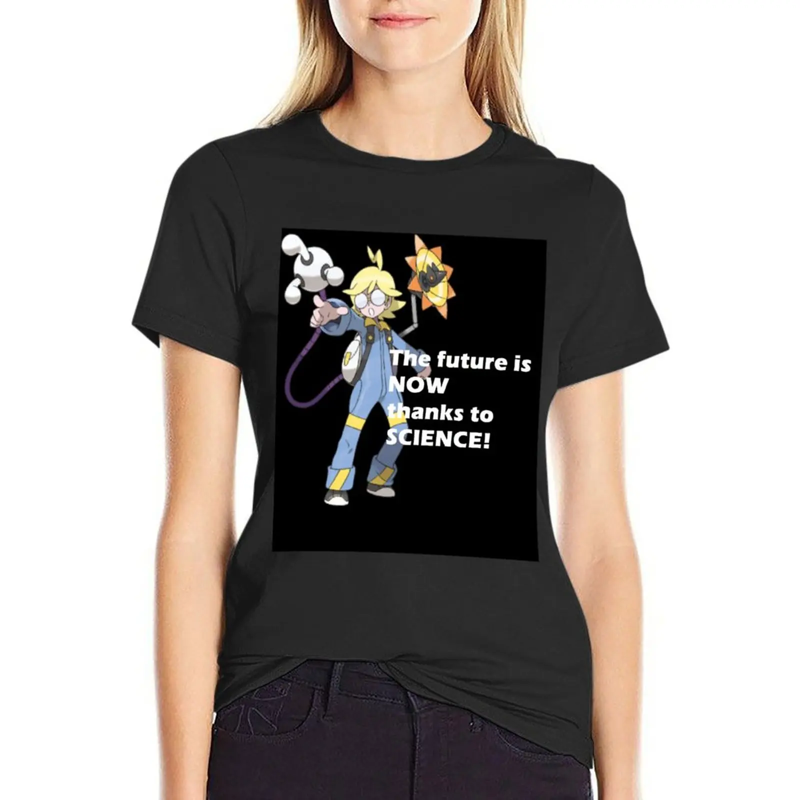 The future is NOW thanks to SCIENCE! T-Shirt female cute tops cute t-shirts for Women