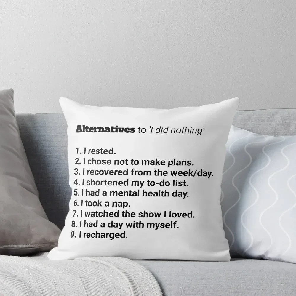 

Funny Alternatives to 'I did nothing' shirt Throw Pillow Pillowcases Bed Cushions Anime pillow