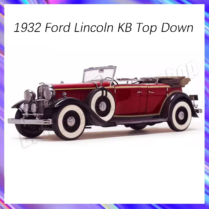 

1932 Ford Lincoln KB Top Down 1:18 Die-Cast Model Car Collection Toy Car Gifts Wholesale