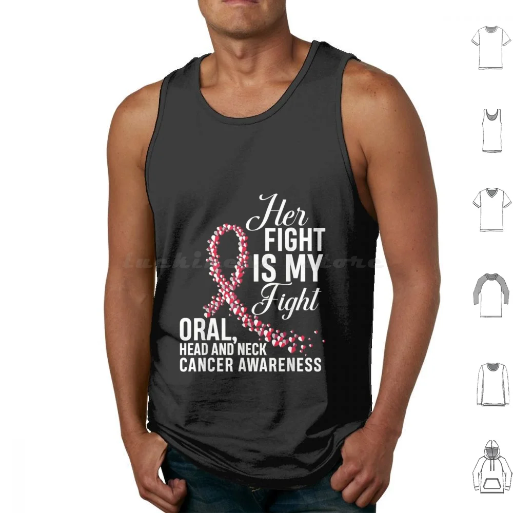Her Fight Is My Fight Oral Head & Neck Cancer Awareness Tank Tops Print Cotton Her Fight Is My Fight Oral Head Neck Cancer
