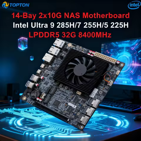 Topton 14-Bay NAS Motherboard Intel Ultra 9 285H 7 255H 32G LPDDR5 Max 12*SATA 2*NVMe 2x10G LANs 2*USB4 Gaming Mini PC Mainboard