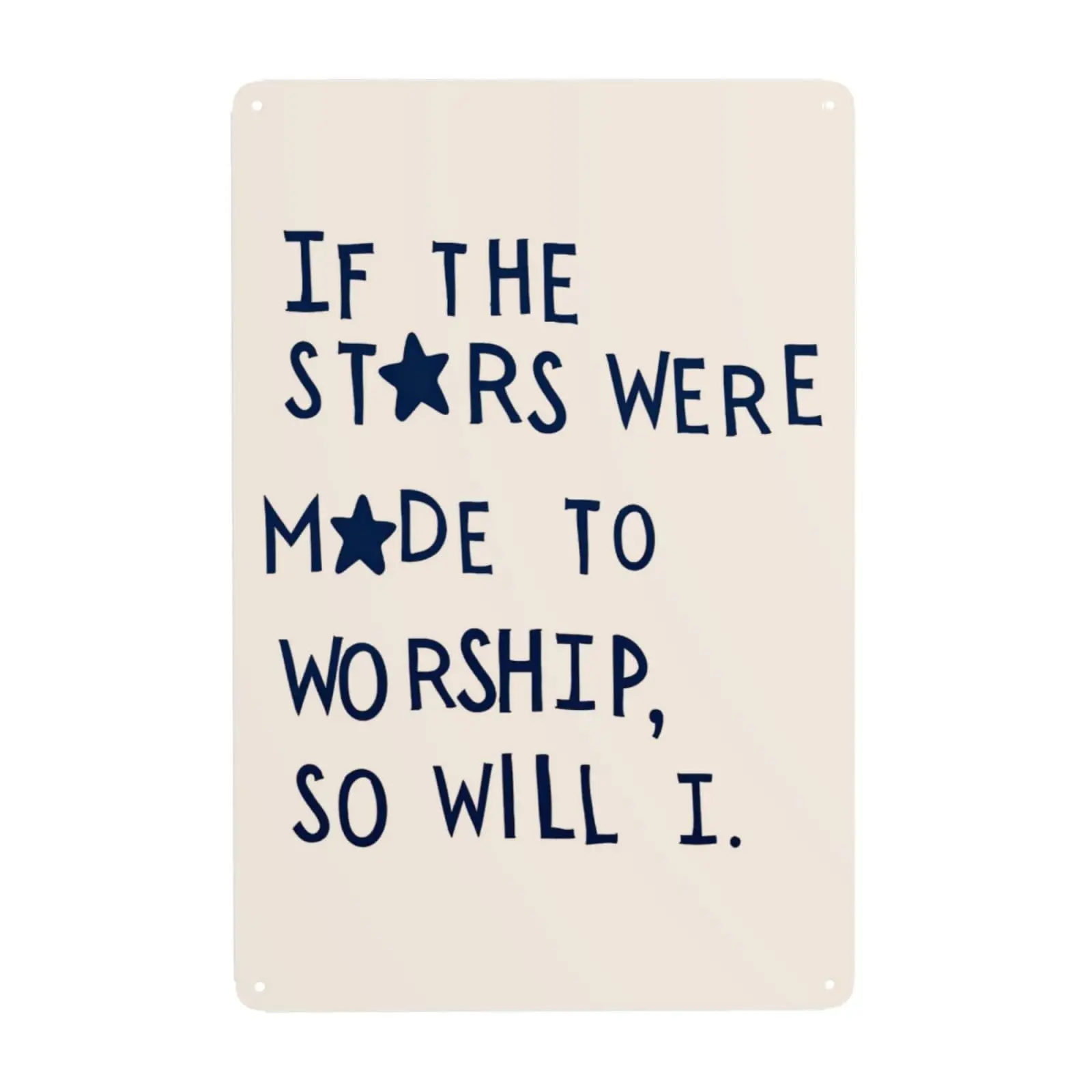 UYPGOIN Funny Words Metal Tin Sign, If The Stars Were Made to Worship Room Kitchen Signs Wall Decor, Outdoor Signs Bar Aesthetic