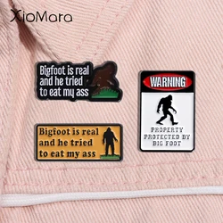 Property Protected By Bigfoot Enamel Pin Bigfoot Is Real He Tried To Eat My Ass Ape Man Warning Sign Brooch Badge Jewelry Gifts