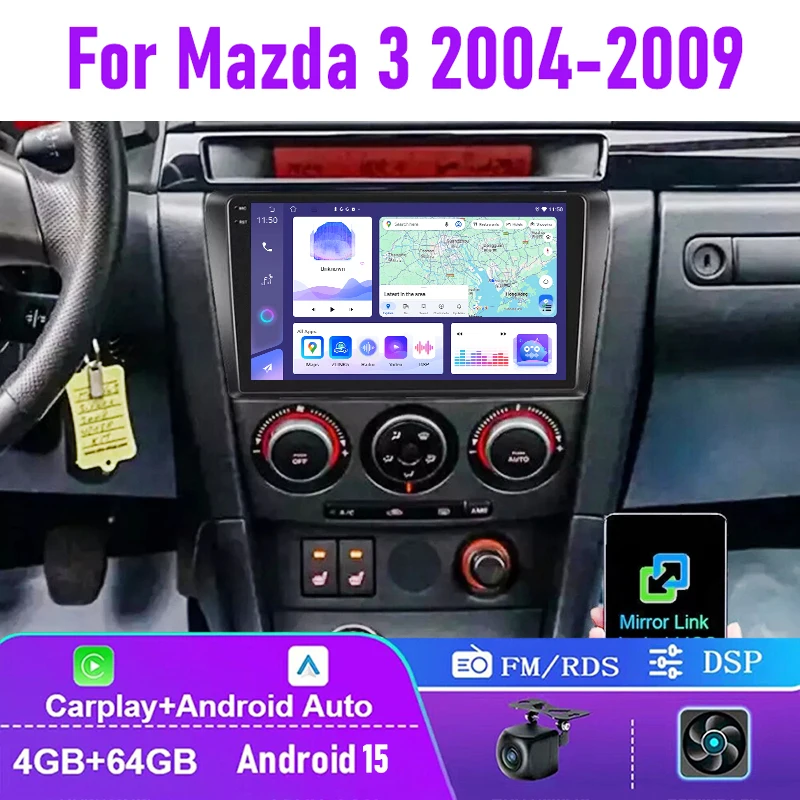 

9" 4-64GB For Mazda 3 2004-2009 Car Radio Android 15 System Support Apple Carplay FM GPS Head Unit Back Up Camera